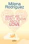 What We Dont Know about Love - Milena Rodriguez - 