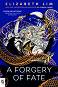 A Forgery of Fate - Elizabeth Lim - �����