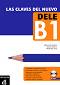 Las claves del nuevo DELE - ���� B1: ������ �������� �� �������� ���� + CD - María José Martínez, Daniel Sánchez, María Pilar Soria - ��������