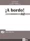 A Bordo! Para Bulgaria - ���� A2: ����� �� ������� �� �������� ���� �� 8. ���� + CD - Ana Sanchez Urguijo, Galina Hitrova, Daniela Vitanova - ����� �� �������