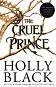 The Folk of the Air - book 1: The Cruel Prince - Holly Black - �����