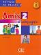 Amis et compagnie - ���� 2 (A1 - A2): ������� �� ������� ���� �� 6. ���� : 1 edition - Colette Samson - �������