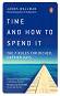 Time and How to Spend It - James Wallman - �����