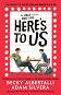 Here's to Us - Adam Silvera, Becky Albertalli - �����