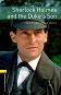 Oxford Bookworms Library - ���� 1 (A1/A2): Sherlock Holmes and the Duke's Son - �����