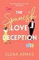 The Spanish Love Deception - Elena Armas - 