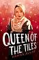 Queen of the Tiles - Hanna Alkaf - 