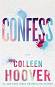 Confess - Colleen Hoover - 