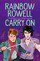 Carry On - Rainbow Rowell - 