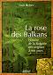 La rose des Balkans - Ivan Iltchev - �����