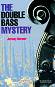 Cambridge English Readers -  2: Elementary/Lower : The Double Bass Mystery - Jeremy Harmer - 