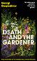 Death and the Gardener - Georgi Gospodinov - 