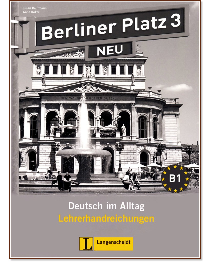 Berliner Platz Neu:      :  3 (B1):    - Susan Kaufmann, Anne Köker -   