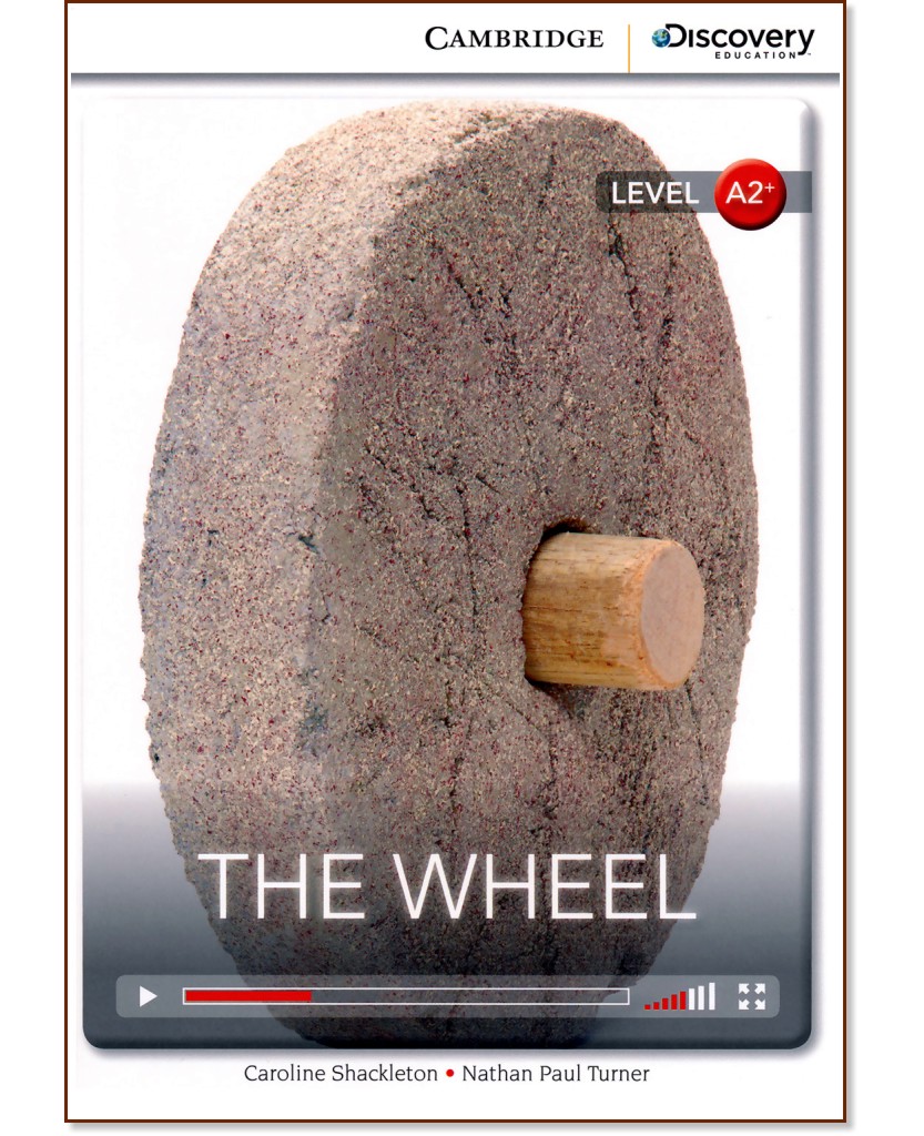 Cambridge Discovery Education Interactive Readers - Level A2+: The Wheel - Caroline Shackleton, Nathan Paul Turner - 