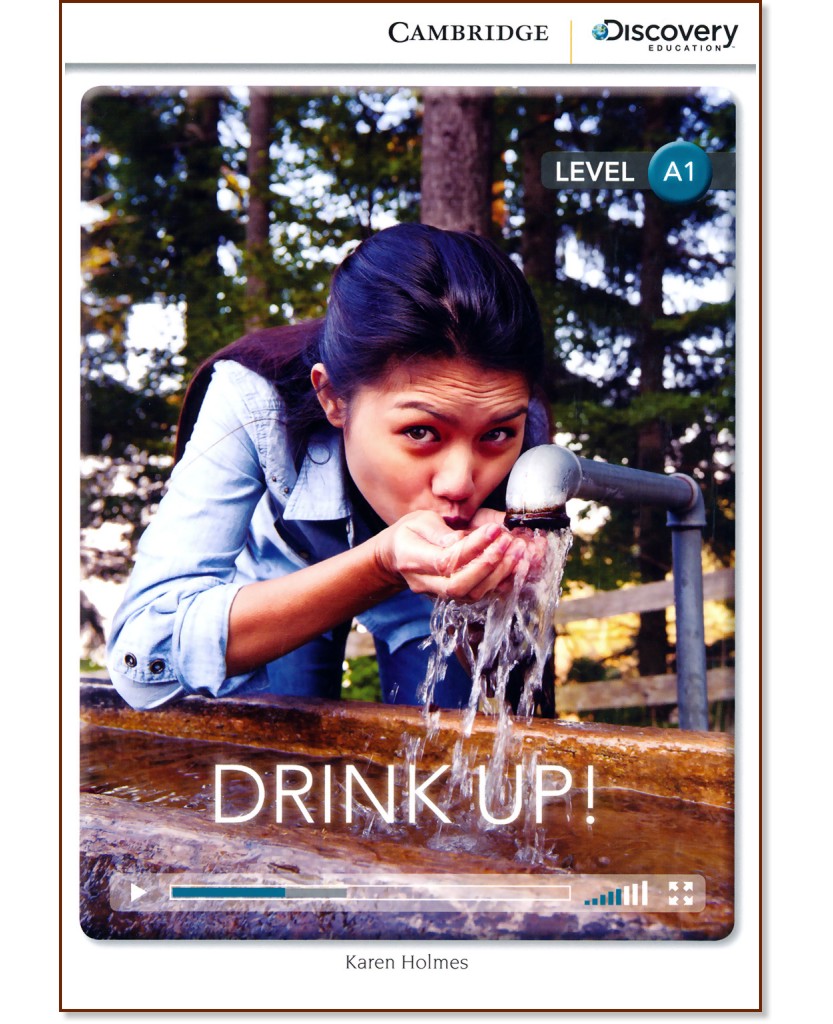 Cambridge Discovery Education Interactive Readers - Level A1: Drink Up! - Karen Holmes - 