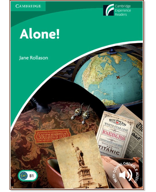 Cambridge Experience Readers: Alone! -  Lower/Intermediate (B1) BrE - Jane Rollason - 