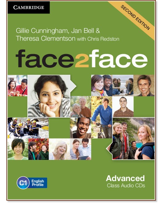 face2face - Advanced (C1): Class Audio CDs :      - Second Edition - Chris Redston, Gillie Cunningham, Theresa Clementson, Jan Bell - 
