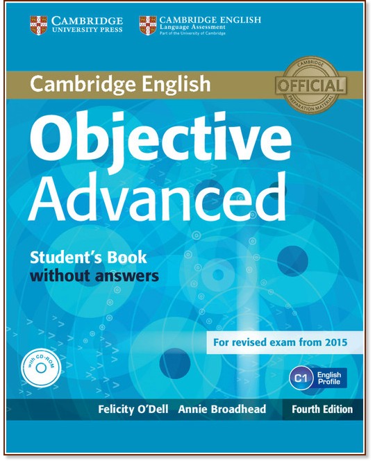 Objective - Advanced (C1):  + CD :      - Fourth edition - Felicity O'Dell, Annie Broadhead - 