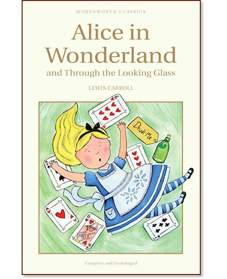 Alice in Wonderland and Through the Looking Glass - Lewis Carroll -  
