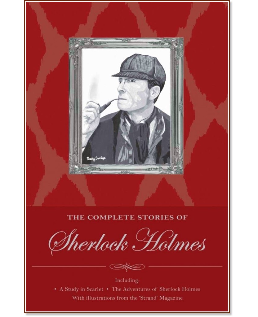 The complete stories of Sherlock Holmes - Sir Arthur Conan Doyle - 