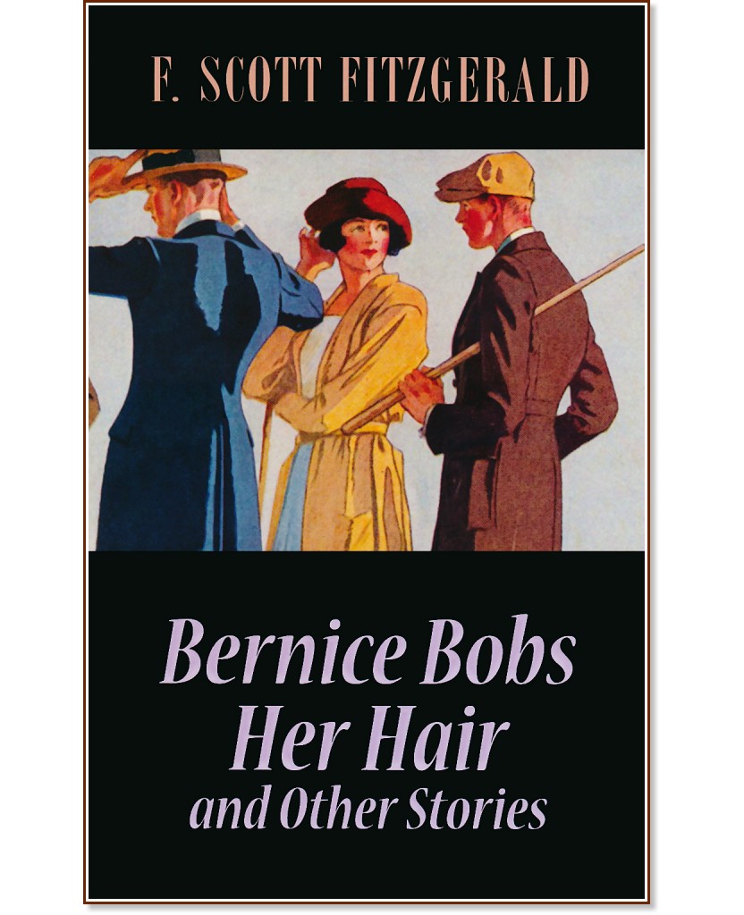 Bernice Bobs Her Hair and Other Stories - F. Scott Fitzgerald - 