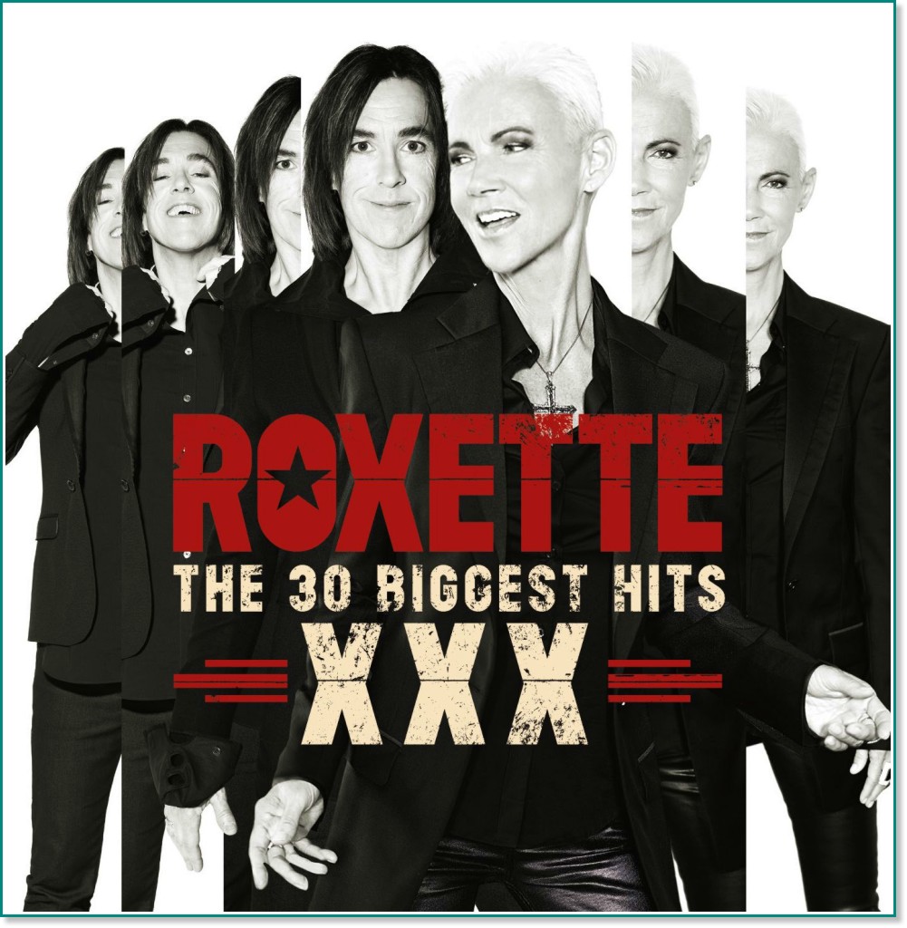 Roxette - The 30 Biggest Hits XXX - 2 CD - компилация
