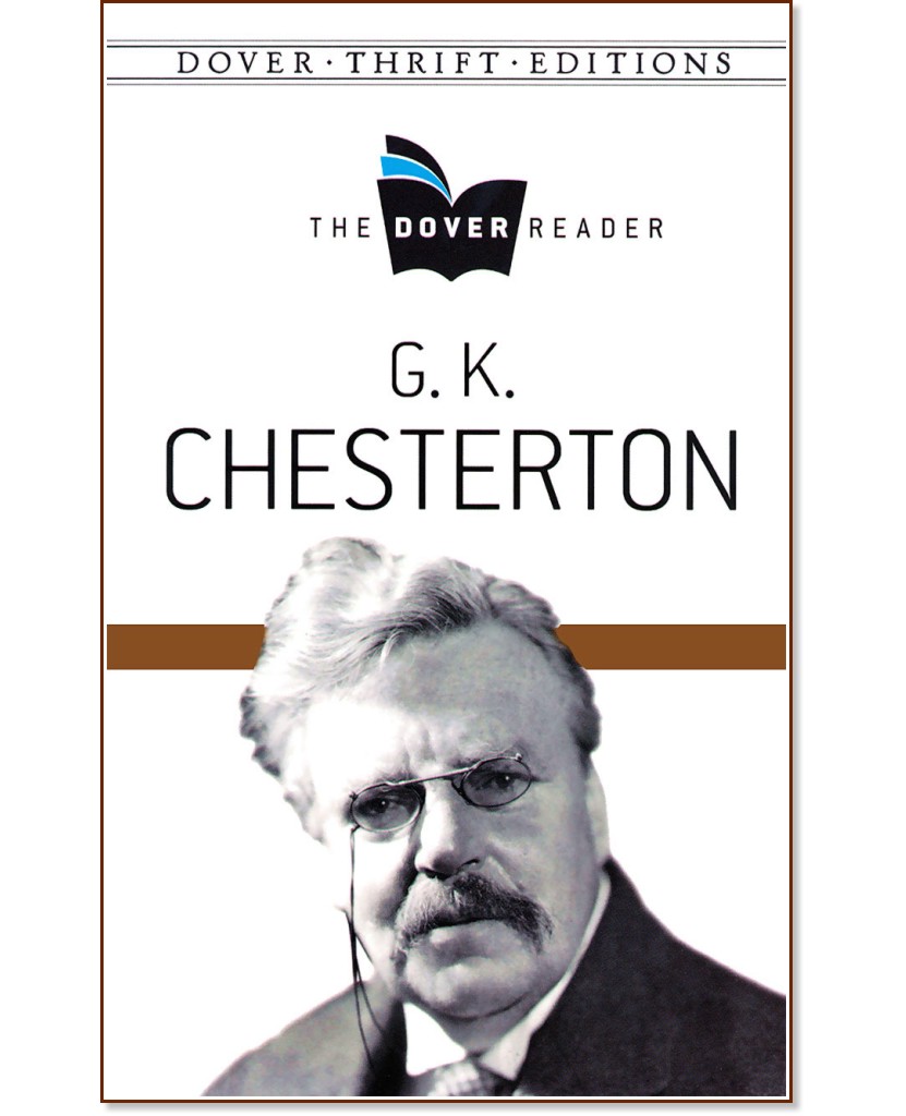 The Dover Reader: G. K. Chesterton - G. K. Chesterton - 