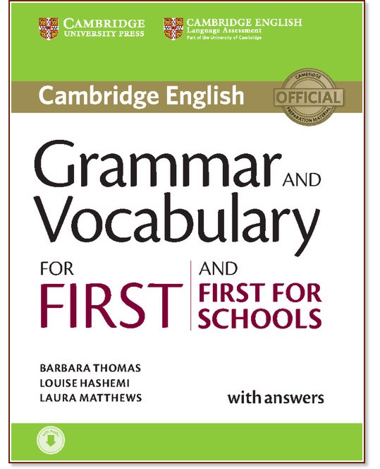 Cambridge English First and First for Schools -  B1 - B2:             FCE - Barbara Thomas, Louise Hashemi, Laura Matthews - 