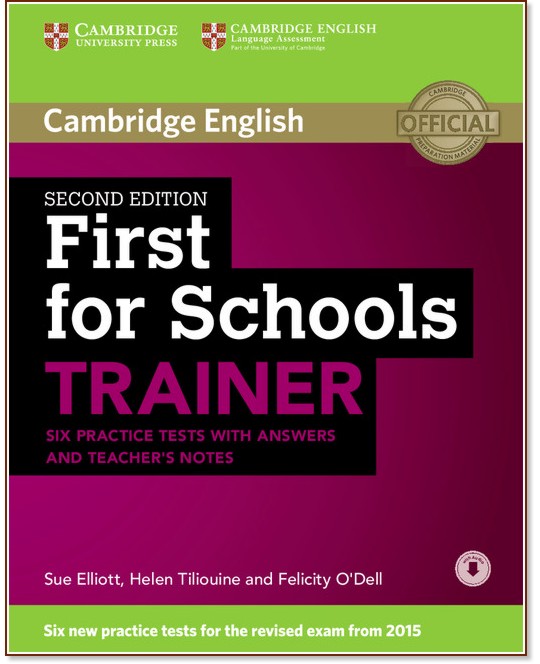 Cambridge English First for Schools - High Intermediate (B2):   6         FCE - Second Edition - Sue Elliott, Helen Tiliouine, Felicity O'Dell - 