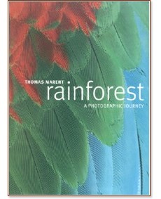 Rainforest. A Photographic Journey - Thomas Marent - 