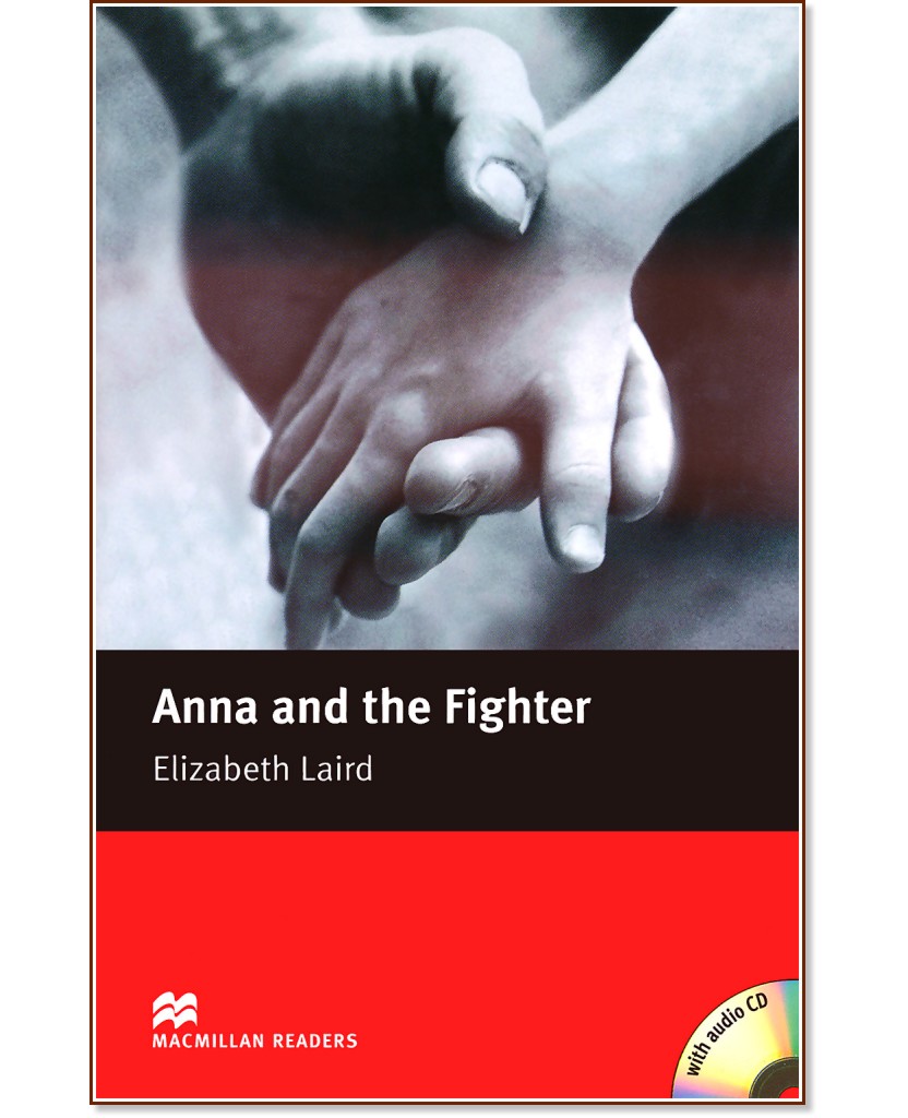 Macmillan Readers - Beginner: Anna and the Fighter + CD - Elizabeth Laird - 