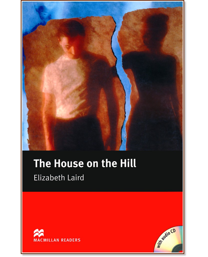Macmillan Readers - Beginner: The House on the Hill + CD - Elizabeth Laird - 