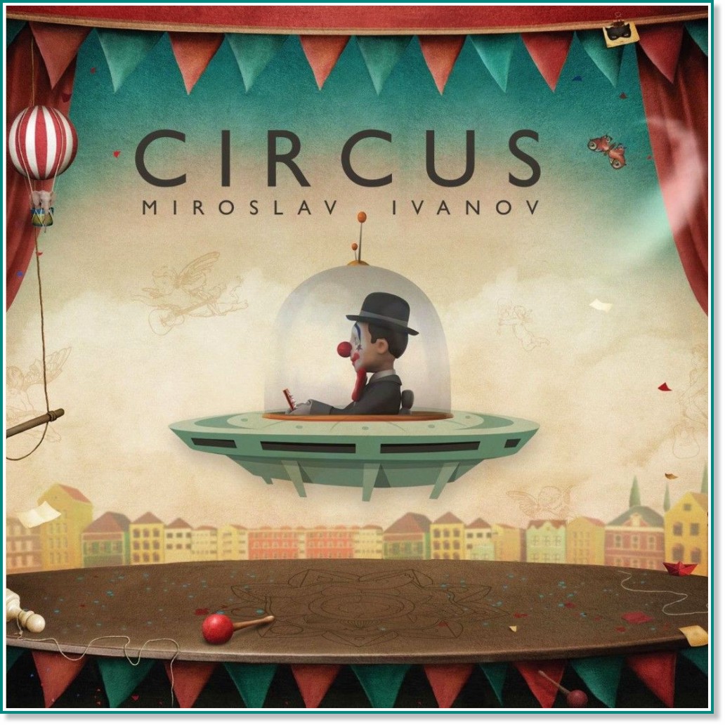 Miroslav Ivanov - Circus - 