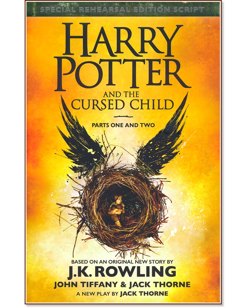 Harry Potter and the Cursed Child - parts 1 and 2 - J. K. Rowling, Jack Thorne, John Tiffany - 
