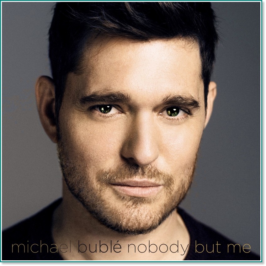 Michael Buble - Nobody But Me - 