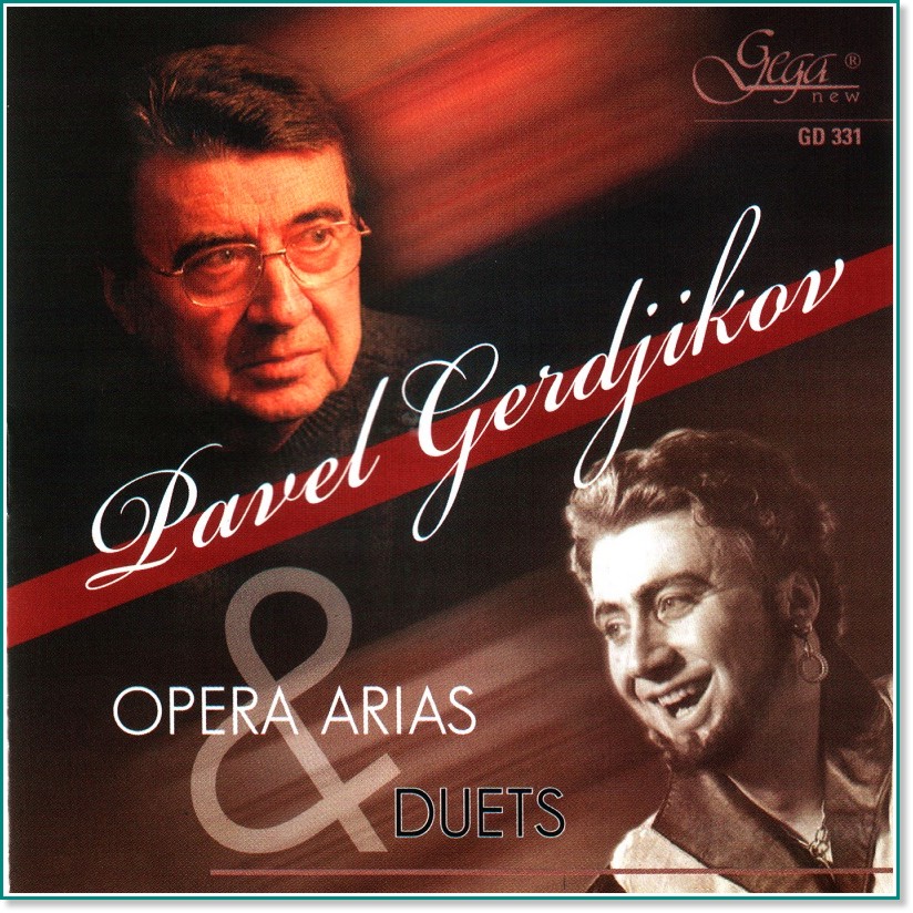 Pavel Gerdjikov - Opera arias and duets - 