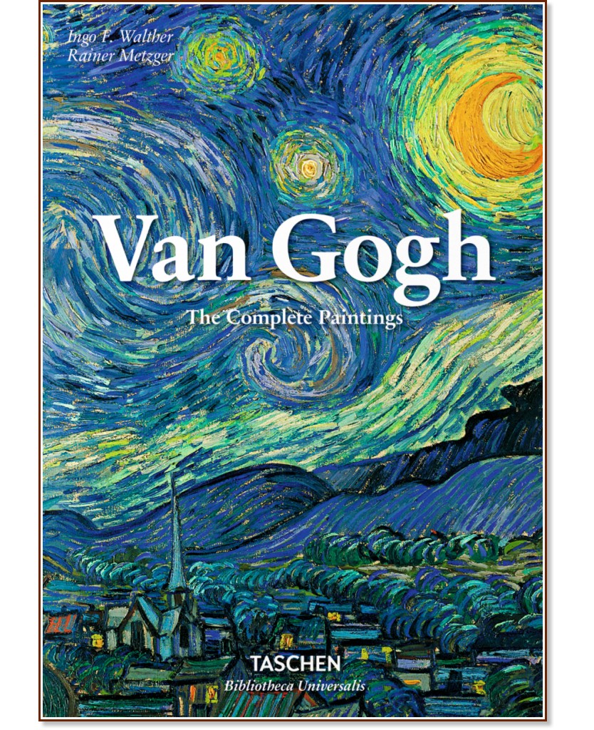 Van Gogh: The Complete Paintings - Rainer Metzger, Ingo F. Walther - 