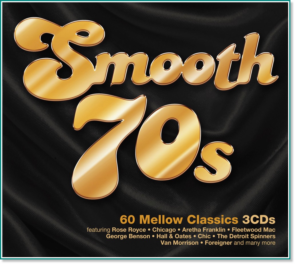 Smooth 70s - 60 Mellow Classics - 3 CDs - компилация