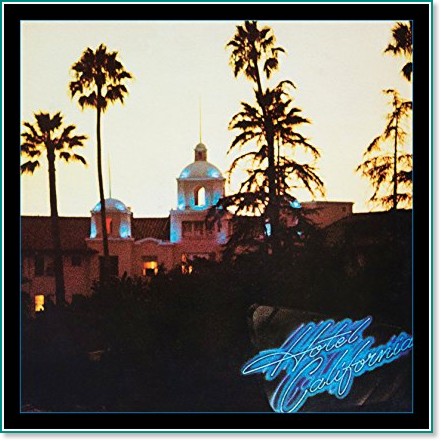 Eagles - Hotel California: 40th Anniversary Expanded Edition - 2 CD - албум