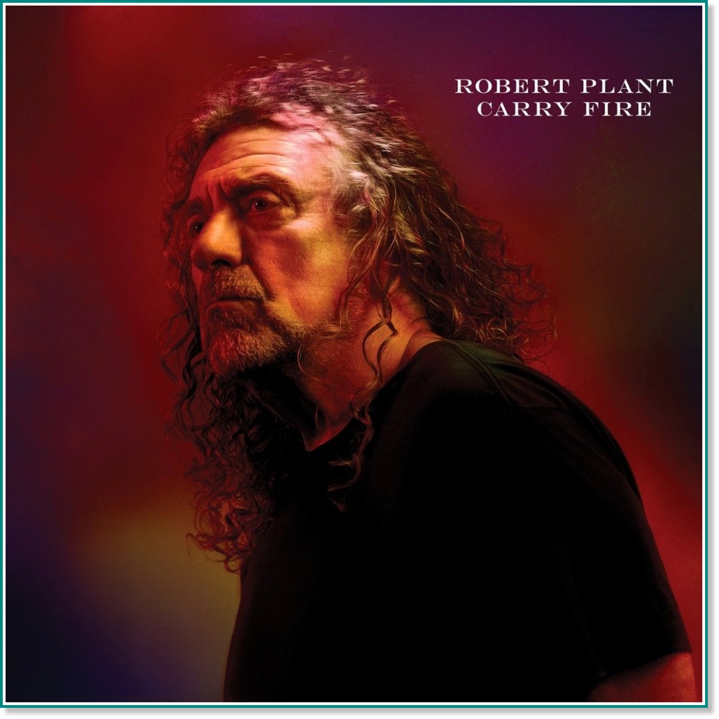 Robert Plant - Carry Fire - 