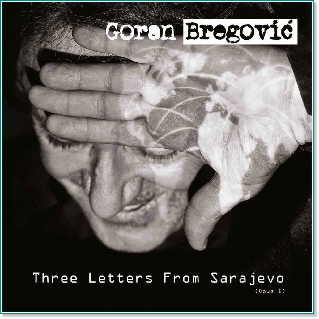 Goran Bregovic - Three Letters From Sarajevo - 