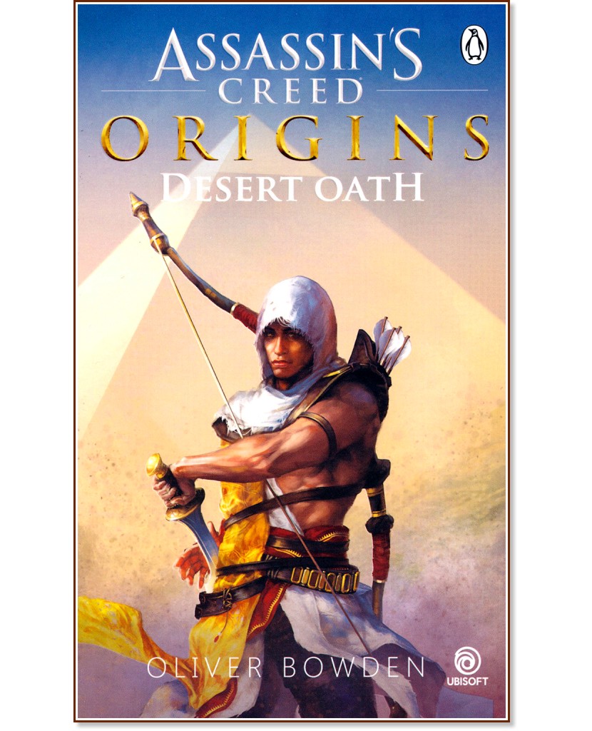 Assassin's Creed: Origins. Desert Oath - Oliver Bowden - 