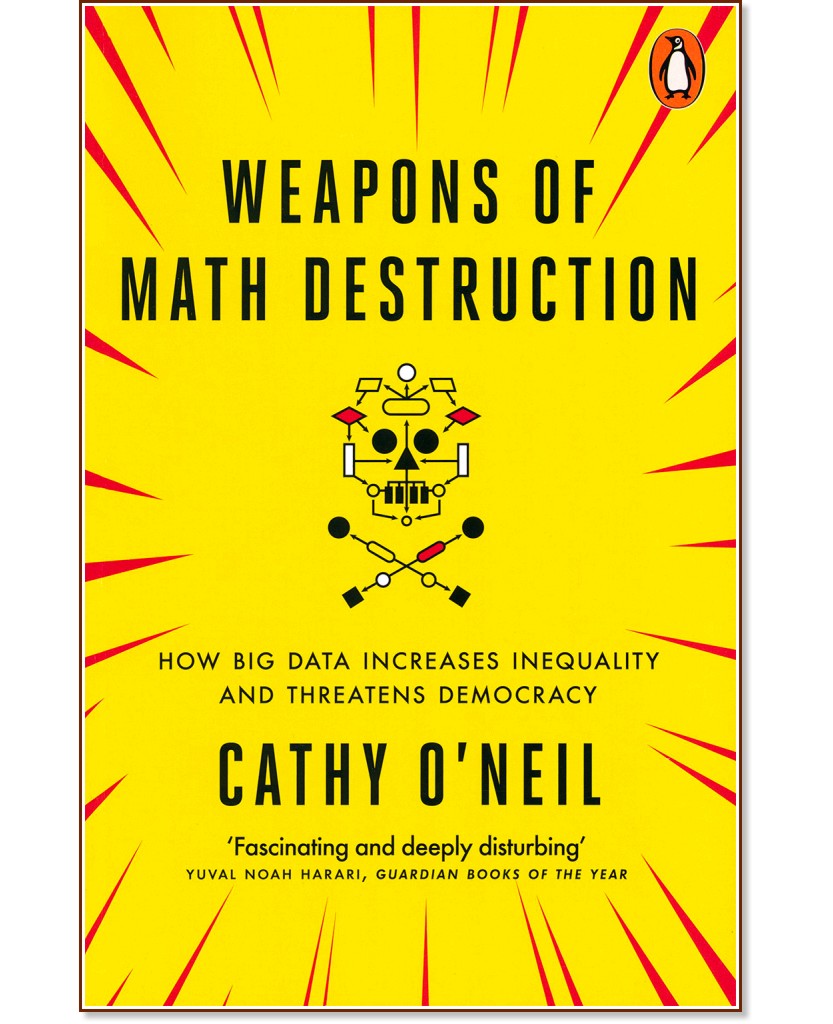 Weapons of Math Destruction - Cathy ONeil - 