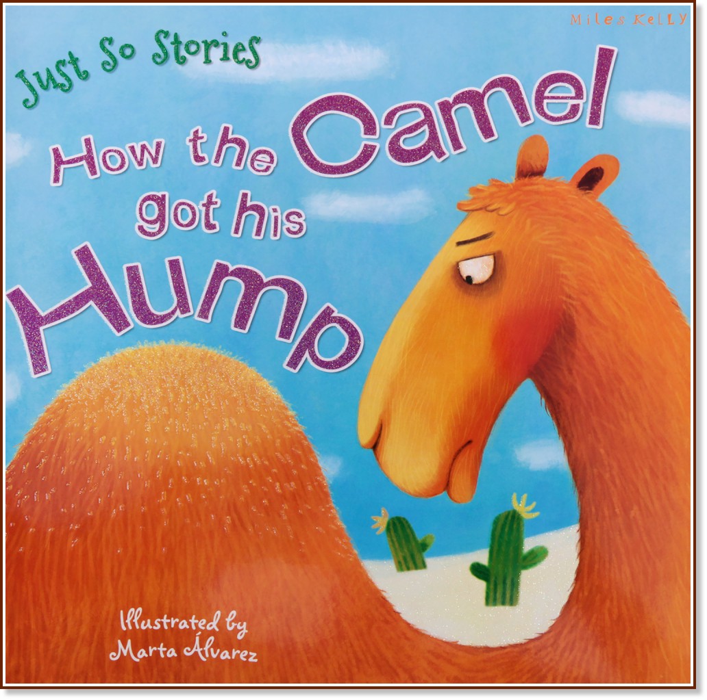 Just So Stories: How The Camel got his Hump - 
