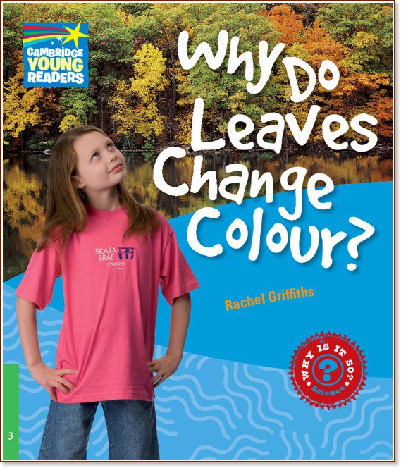 Cambridge Young Readers -  3 (Beginner): Why Do Leaves Change Colour? - Rachel Griffiths - 