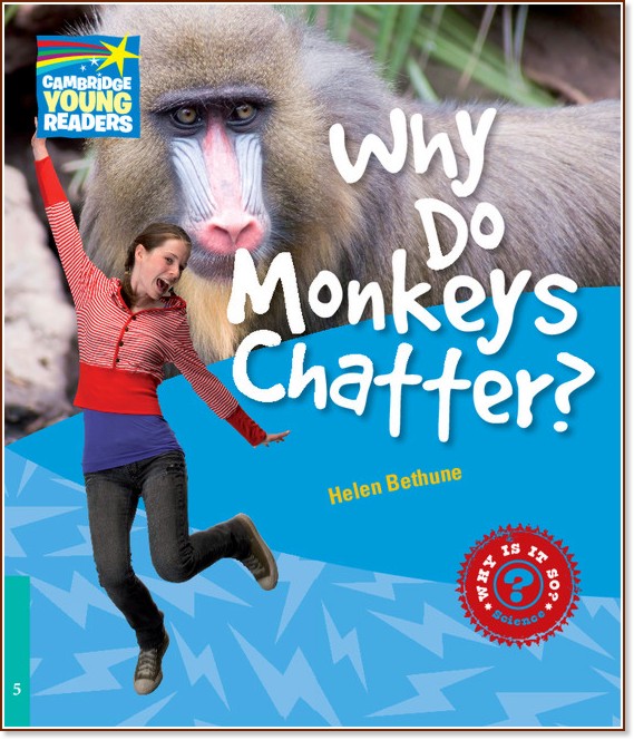 Cambridge Young Readers -  5 (Pre-Intermediate): Why Do Monkeys Chatter? - Helen Bethune - 