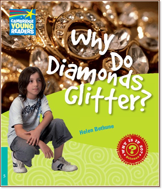 Cambridge Young Readers -  5 (Pre-Intermediate): Why Do Diamonds Glitter? - Helen Bethune - 