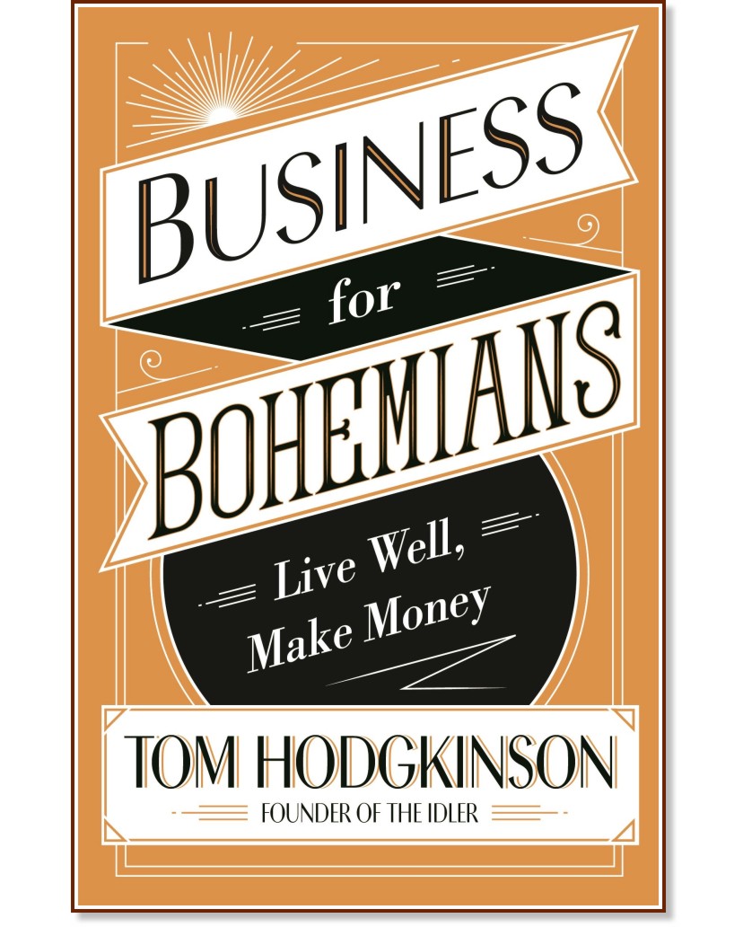 Business for Bohemians - Tom Hodgkinson - 