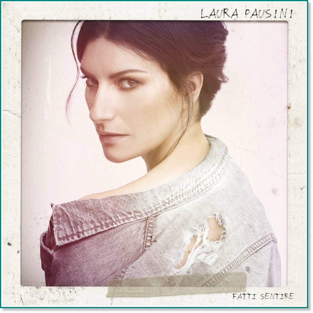 Laura Pausini - Fatti Sentire - албум