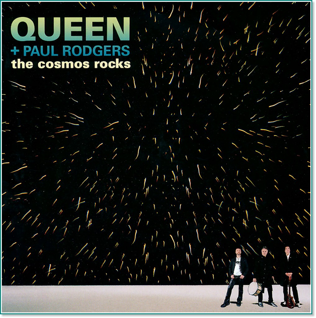 Queen + Paul Rodgers - The Cosmos Rocks - 